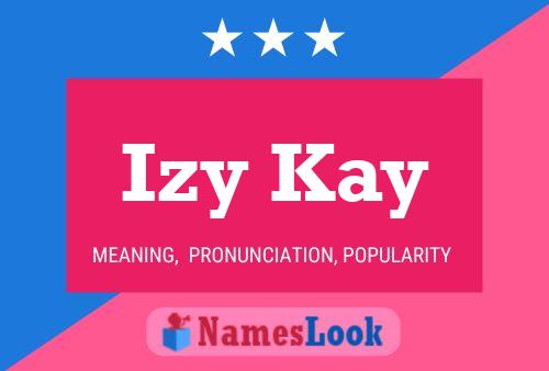 Постер имени Izy Kay