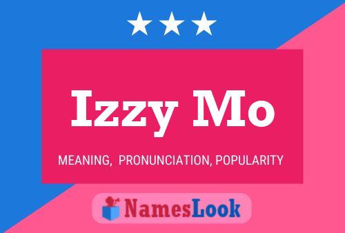 Постер имени Izzy Mo