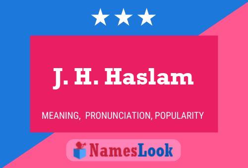 Постер имени J. H. Haslam