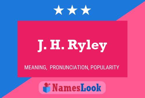 Постер имени J. H. Ryley