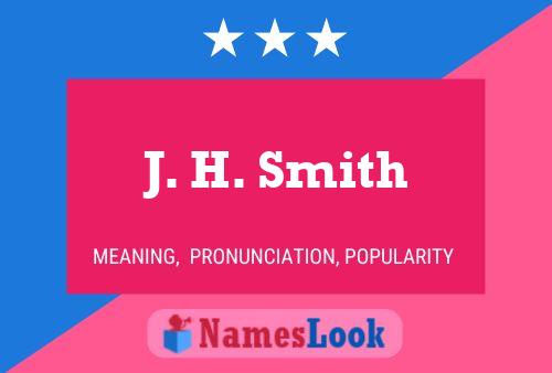 Постер имени J. H. Smith