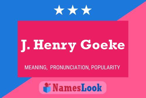 Постер имени J. Henry Goeke