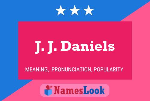 Постер имени J. J. Daniels