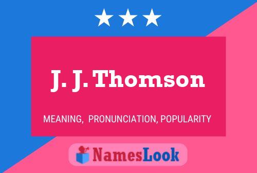 Постер имени J. J. Thomson