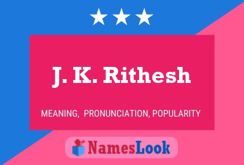 Постер имени J. K. Rithesh