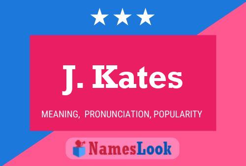 Постер имени J. Kates