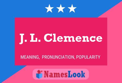 Постер имени J. L. Clemence