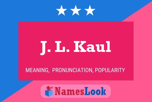 Постер имени J. L. Kaul