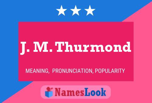 Постер имени J. M. Thurmond