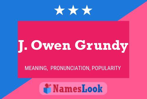 Постер имени J. Owen Grundy