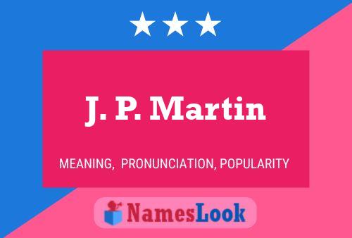 Постер имени J. P. Martin