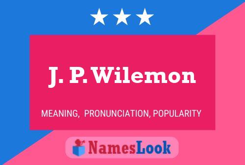 Постер имени J. P. Wilemon