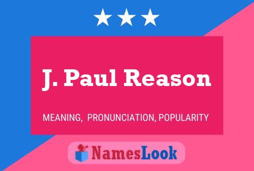 Постер имени J. Paul Reason