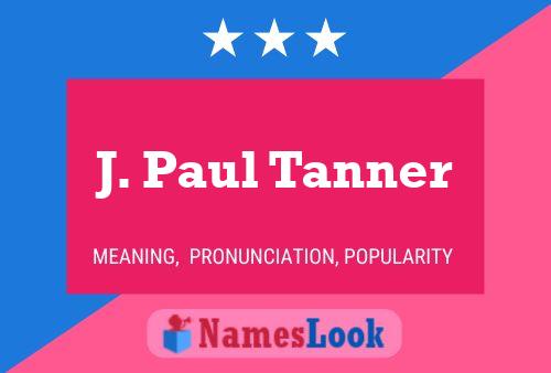 Постер имени J. Paul Tanner