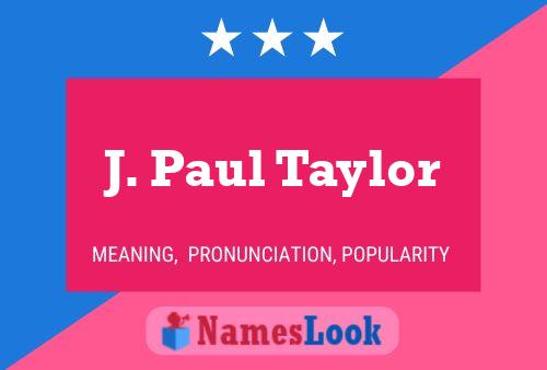 Постер имени J. Paul Taylor