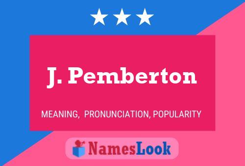 Постер имени J. Pemberton