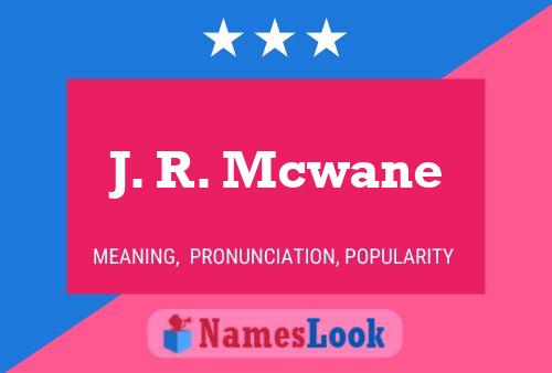 Постер имени J. R. Mcwane