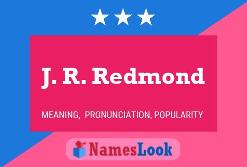 Постер имени J. R. Redmond