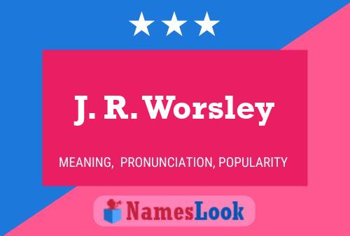 Постер имени J. R. Worsley