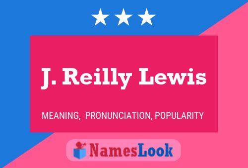 Постер имени J. Reilly Lewis