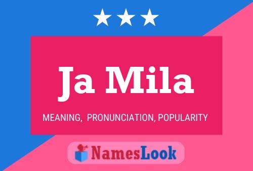 Постер имени Ja Mila