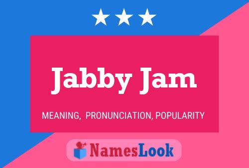 Постер имени Jabby Jam