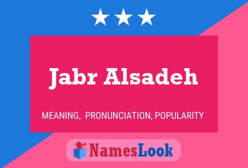 Постер имени Jabr Alsadeh