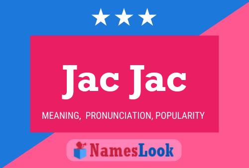 Постер имени Jac Jac