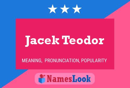 Постер имени Jacek Teodor