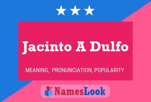 Постер имени Jacinto A Dulfo