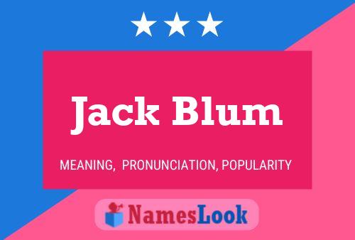 Постер имени Jack Blum