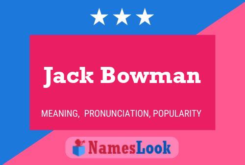 Постер имени Jack Bowman