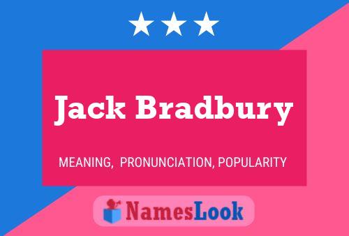 Постер имени Jack Bradbury