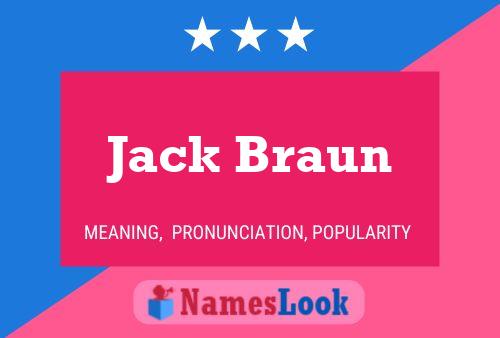 Постер имени Jack Braun