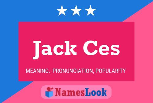 Постер имени Jack Ces