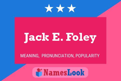 Постер имени Jack E. Foley