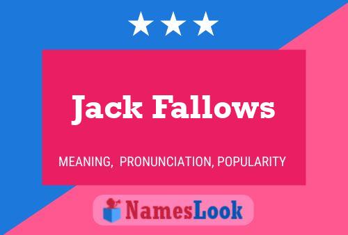 Постер имени Jack Fallows