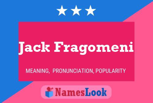 Постер имени Jack Fragomeni