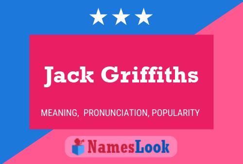 Постер имени Jack Griffiths