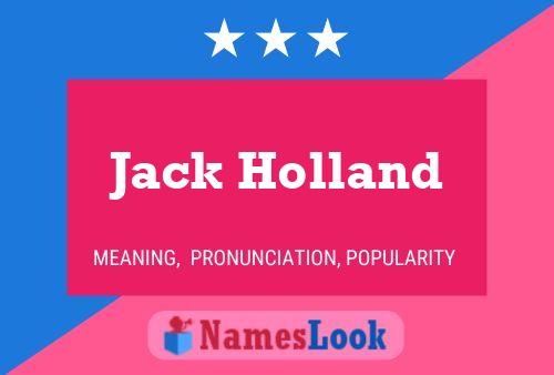 Постер имени Jack Holland