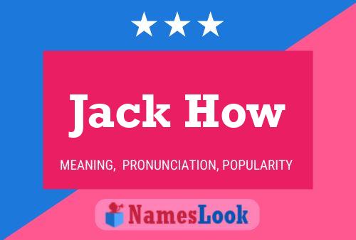 Постер имени Jack How