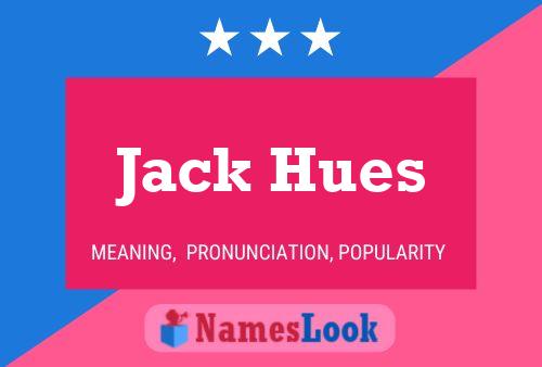 Постер имени Jack Hues