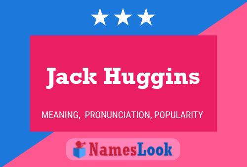 Постер имени Jack Huggins