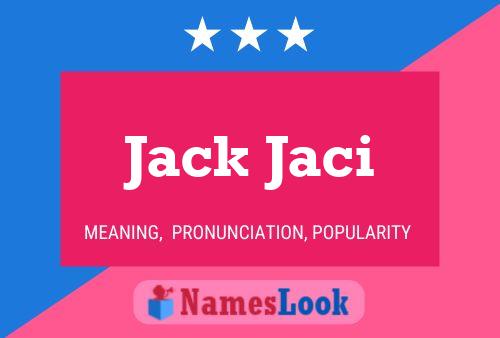 Постер имени Jack Jaci