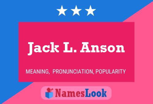 Постер имени Jack L. Anson