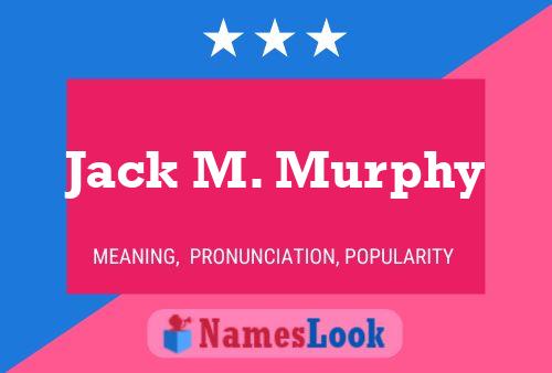 Постер имени Jack M. Murphy