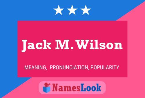 Постер имени Jack M. Wilson