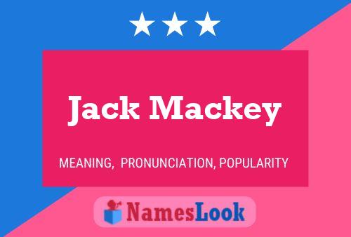 Постер имени Jack Mackey