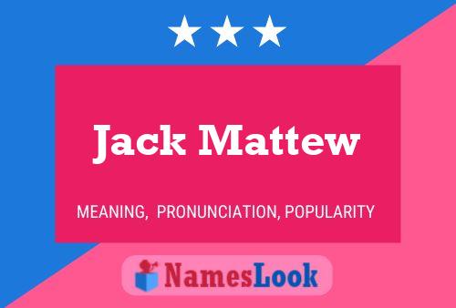 Постер имени Jack Mattew