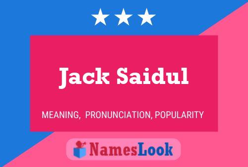 Постер имени Jack Saidul